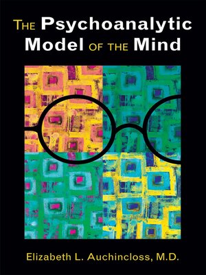 cover image of The Psychoanalytic Model of the Mind